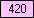 Pink - value 420